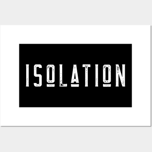 Isolation Posters and Art